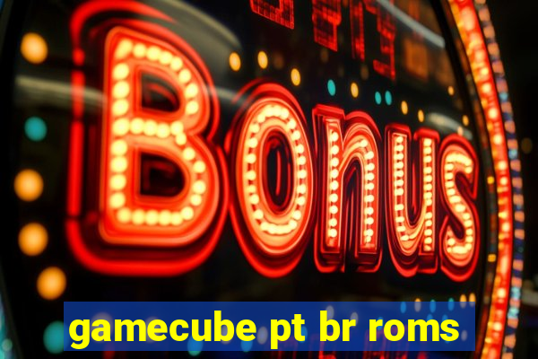 gamecube pt br roms